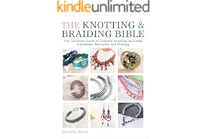 The Knotting and Braiding Bible